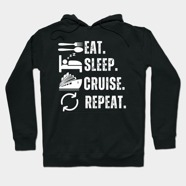 Eat Sleep Cruise Repeat Hoodie by aesthetice1